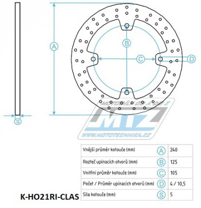 Kotou brzdov nerezov (240/105,5/4D) - Honda NSS125+250+300 Forza + SH300i+FJS400+600Silver Wing+CB500+XL600V Transalp+XL650V Transalp+XRV650 AfrikaTwin+XL700V Transalp+CB750 Seven Fifty+CB900F Hornet + Cagiva 750+900Elefant+900Canyon+1000Navigator